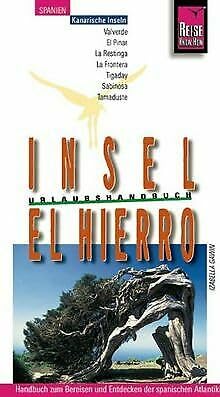El Hierro: Urlaubshandbuch für die kleinste Kanaren-Insel (Reise Know-How - Urlaubshandbuch) Travel