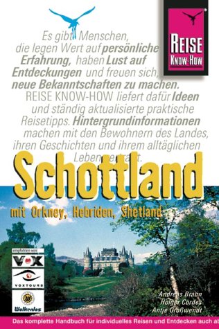 Schottland Handbuch. Mit Orkney, Hebriden und Shetland.: Das komplette Handbuch für individuelles Reisen und Entdecken auch abseits der Hauptrouten (Reise Know-How) Travel