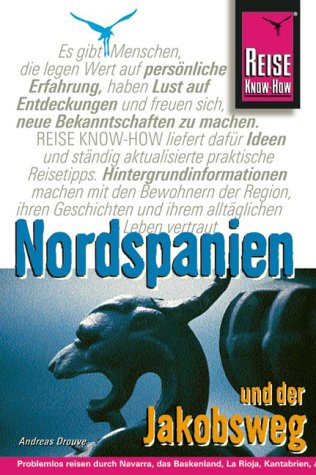Nordspanien und der Jakobsweg: Problemlos reisen durch Navarra, das Baskenland, La Rioja, Kantabrien, Asturien, Kastilien-León und Galicien (Reise Know-How) Travel