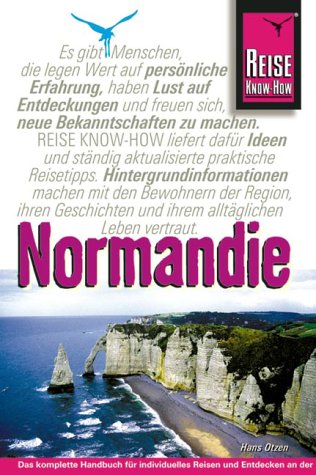 Normandie: Das komplette Handbuch für individuelles Reisen und Entdecken (Reise Know-How) Travel