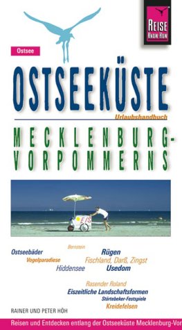 Ostseeküste Mecklenburg- Vorpommerns: Reisen und Entdecken entlang der Ostseeküste Mecklenburg-Vorpommerns, auf Rügen und Hiddensee (Reise Know-How - Urlaubshandbuch) Travel Books