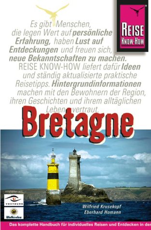 Bretagne: Handbuch für individuelles Reisen und Entdecken im Westen Frankreichs (Reise Know-How) Travel