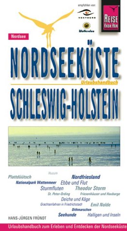 Nordseeküste Schleswig-Holstein: Handbuch für individuelles Reisen und Entdecken der Nordfriesischen Küste (Reise Know-How - Urlaubshandbuch) Travel Books