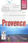 Provence: Das komplette Handbuch für individuelles Reisen und Entdecken in der Provence, der Camargue und in Marseille (Reise Know-How) Business & Technology