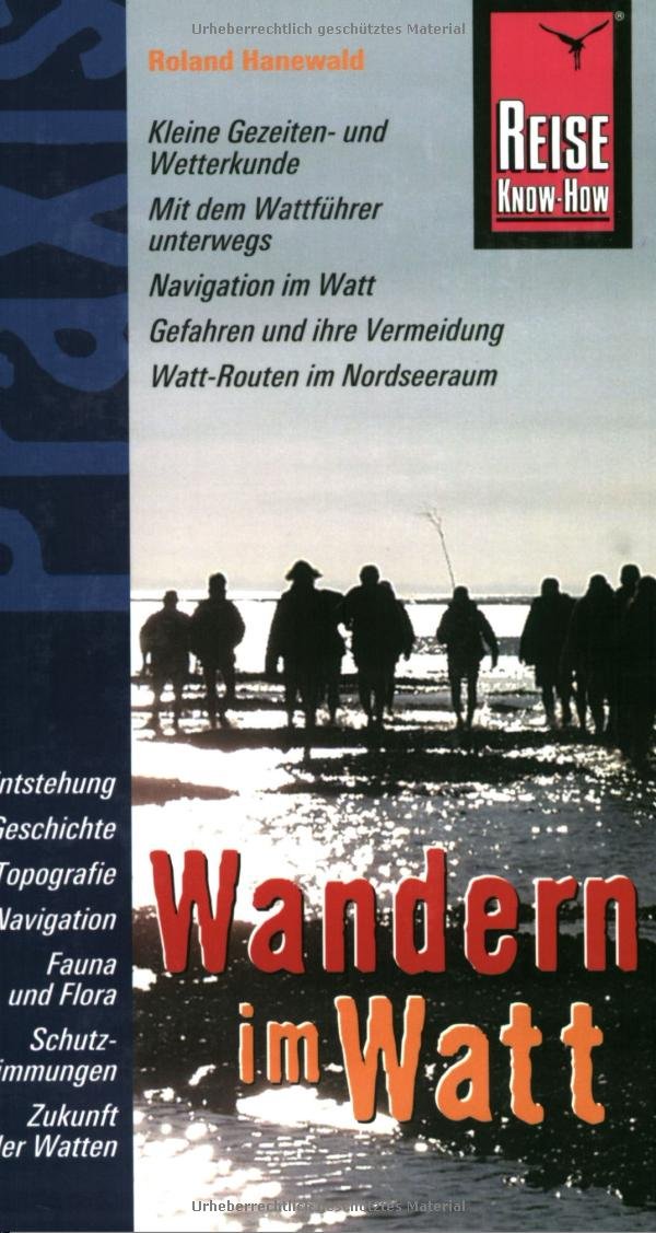 Reise Know-How Praxis: Wandern im Watt: Handbuch für die schönsten Watt-Routen der Nordseeküste (Praxis-Reihe) Leisure, Home & Garden