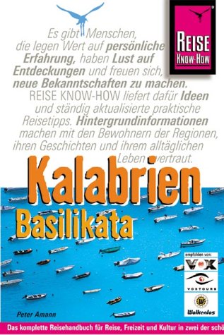 Kalabrien, Basilikata: Reisehandbuch für individuelles Reisen und Entdecken im Süden Italiens (Reise Know-How) Travel