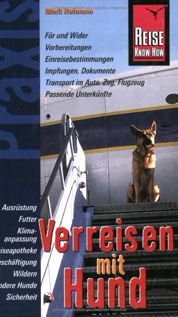 Verreisen mit Hund: Praxis Ratgeber für alle, die mit ihrem Hund reisen (Praxis-Reihe) Leisure, Home & Garden