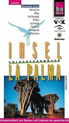 La Palma, Insel: Urlaubshandbuch zum Bereisen und Entdecken der spanischen Atlantikinsel (Reise Know-How - Urlaubshandbuch) Travel