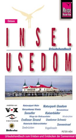 Usedom, Insel: Urlaubshandbuch zum Erleben und Entdecken der Sonneninsel der Ostsee Travel Books