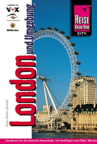 London und Umgebung: Das Handbuch für die britische Hauptstadt, mit Ausflügen nach Bath, Windsor, Eton, Ascot, Stonehenge und Salisbury Travel Books