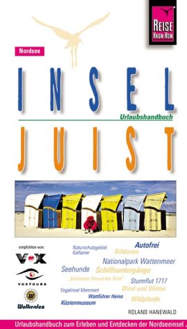 Juist: Urlaubshandbuch zum Erleben und individuellen Entdecken der Nordseeinsel (Reise Know-How - Urlaubshandbuch) Travel