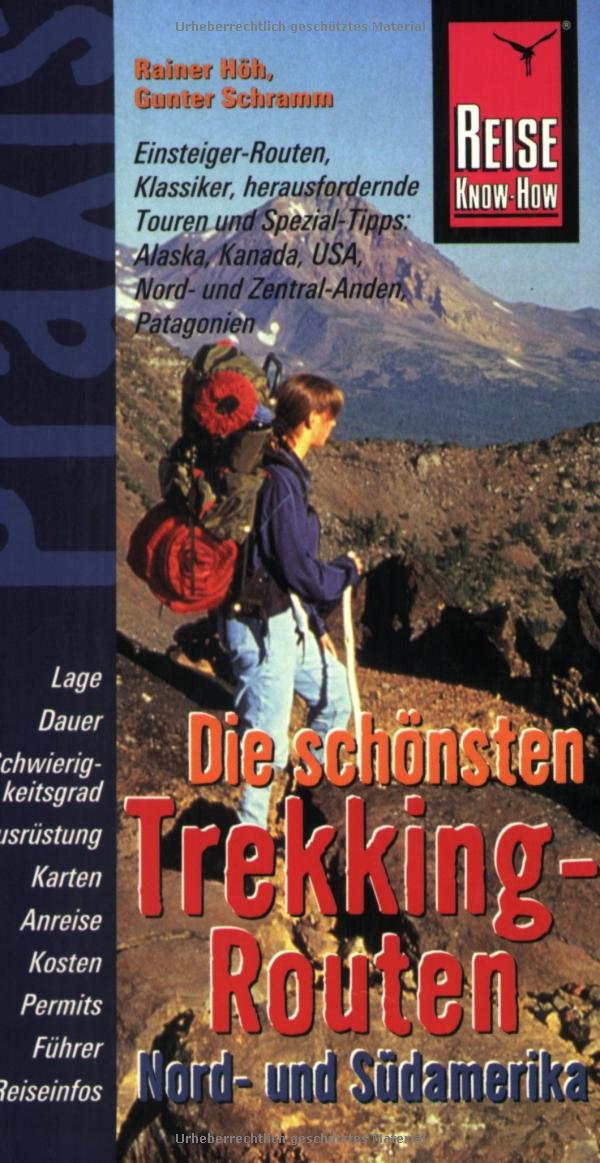 Reise Know-How Praxis: Die schönsten Trekking-Routen - Nord- und Südamerika: Alaska, Kanada, USA, Ecuador, Bolivien, Peru, Chile und Argentinien (Praxis-Reihe) Leisure, Home & Garden