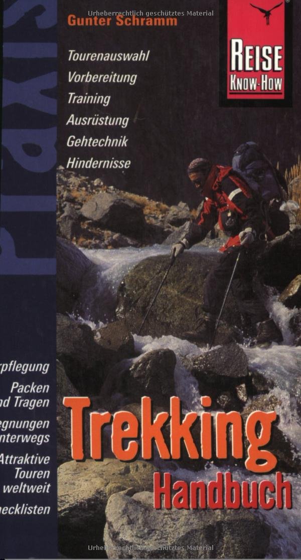 Trekking Handbuch: Praxis - die neuen handlichen Ratgeber - Outdoor-Erlebnis Wandern und Gebirgswandern (Praxis-Reihe) Leisure, Home & Garden