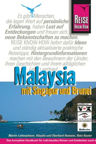 Malaysia mit Singapur und Brunei (Reise Know-How) Travel