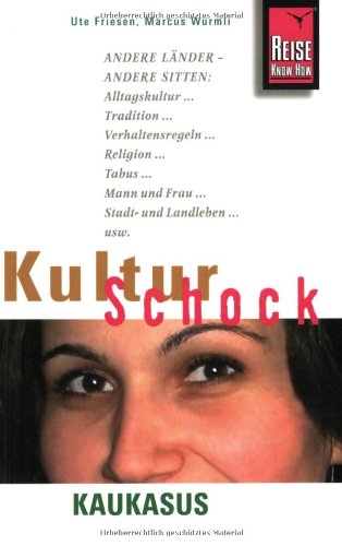 KulturSchock Kaukasus (Reise Know-How Kulturschock) Leisure, Home & Garden