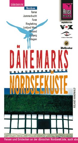Dänemarks Nordseeküste: Urlaubshandbuch (Reise Know-How - Urlaubshandbuch) Travel