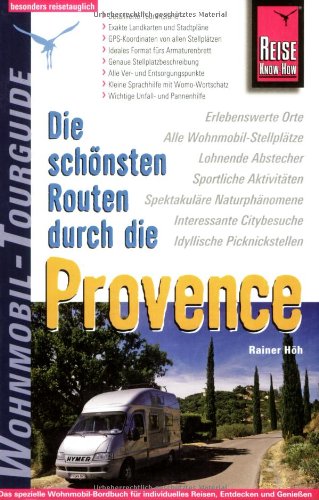 Die schönsten Routen durch die Provence. Wohnmobil-Tourguide book
