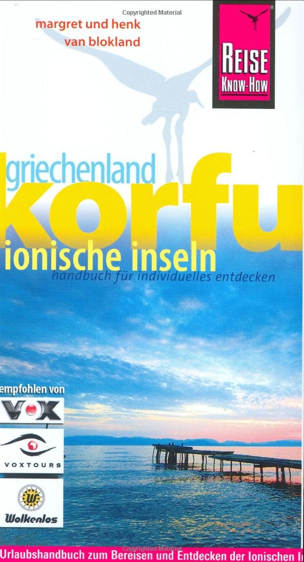 Griechenland. Korfu. Ionische Inseln. Reisehandbuch für individuelles Entdecken Leisure, Home & Garden