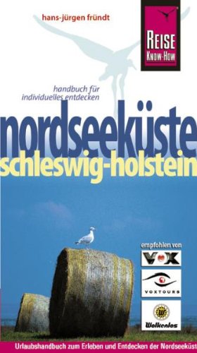 Nordseeküste Schleswig-Holstein (Reise Know-How - Urlaubshandbuch) Leisure, Home & Garden