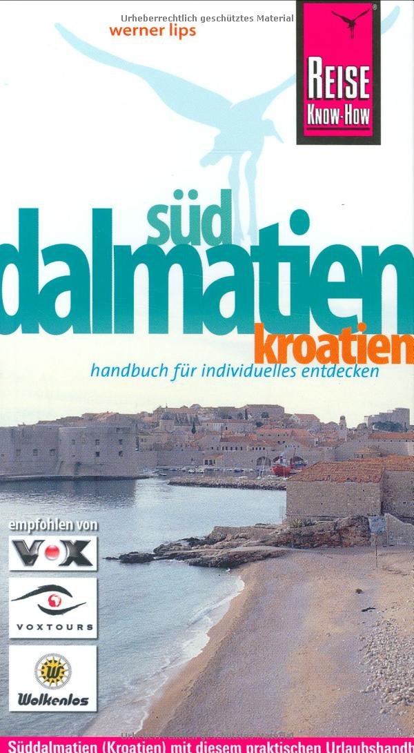 Kroatien: Süddalmatien (Reise Know-How - Urlaubshandbuch) Leisure, Home & Garden