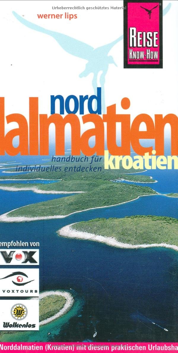 Kroatien: Norddalmatien (Reise Know-How - Urlaubshandbuch) Leisure, Home & Garden