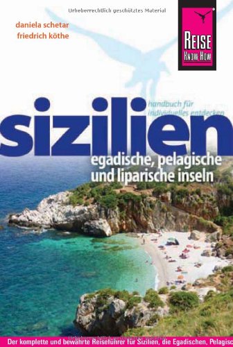 Reise Know-How Sizilien, Egadische, Pelagische und Liparische Inseln: Reiseführer für individuelles Entdecken Leisure, Home & Garden