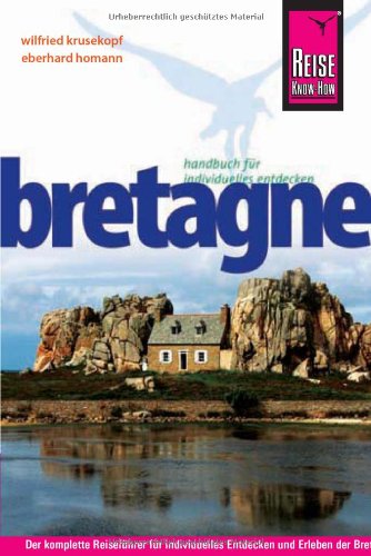Reise Know-How Bretagne: Reiseführer für individuelles Entdecken Leisure, Home & Garden
