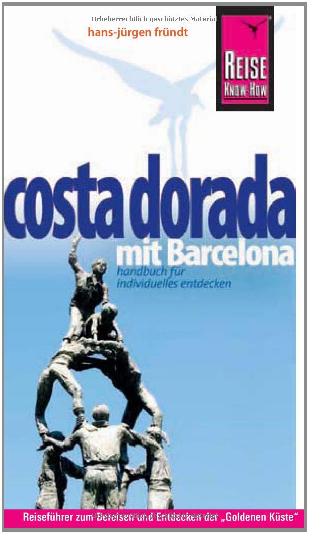 Reise Know-How Costa Dorada mit Barcelona: Reiseführer für individuelles Entdecken Leisure, Home & Garden