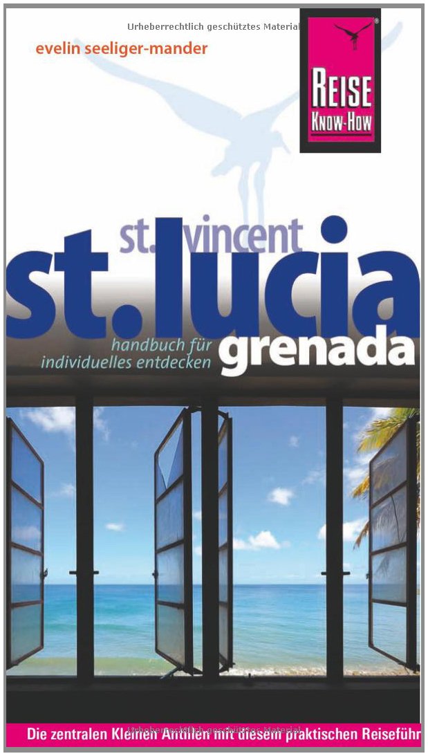 Reise Know-How St. Lucia, St. Vincent, Grenada: Reiseführer für individuelles Entdecken Leisure, Home & Garden