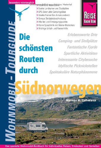 Die schönsten Routen durch Südnorwegen - Wohnmobil-Tourguide Leisure, Home & Garden