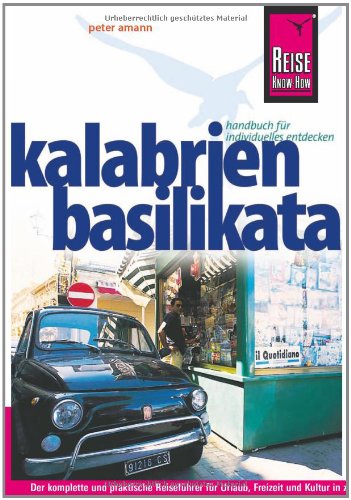 Reise Know-How Kalabrien, Basilikata: Reiseführer für individuelles Entdecken Leisure, Home & Garden