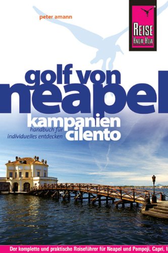 Reise Know-How Golf von Neapel, Kampanien, Cilento: Reiseführer für individuelles Entdecken Leisure, Home & Garden