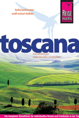 Reise Know-How Toscana: Reiseführer für individuelles Entdecken Leisure, Home & Garden