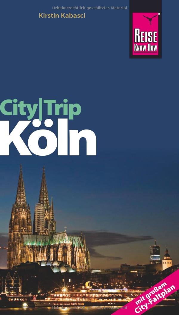 Reise Know-How CityTrip Köln: Reiseführer mit Faltplan Leisure, Home & Garden
