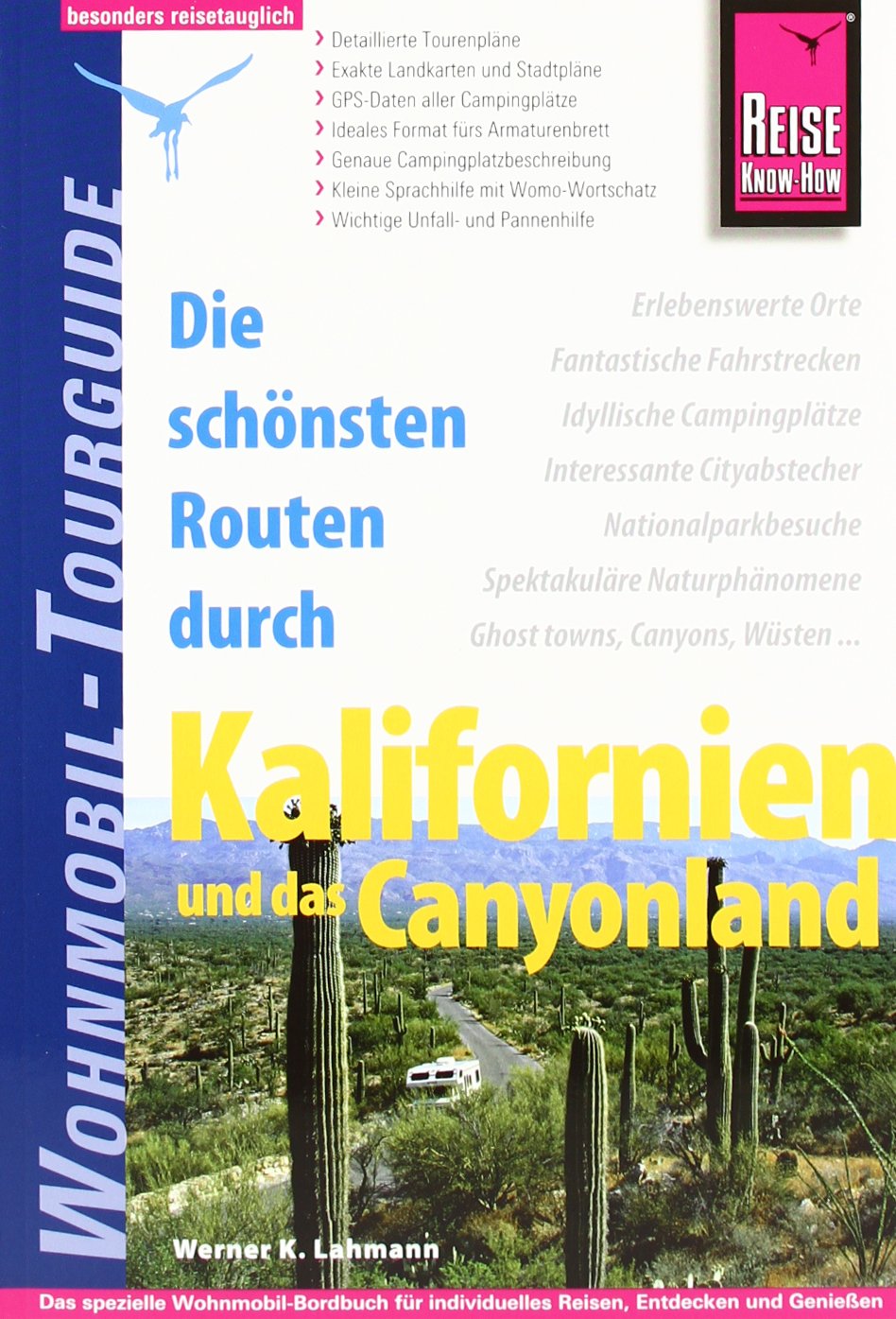 Reise Know-How Wohnmobil-Tourguide Kalifornien und das Canyonland: Die schönsten Routen Leisure, Home & Garden