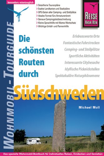Die schönsten Routen durch Südschweden: Das spezielle Wohnmobil-Bordbuch für individuelles Reisen, Entdecken und Genießen (Wohnmobil-Tourguide) Leisure, Home & Garden