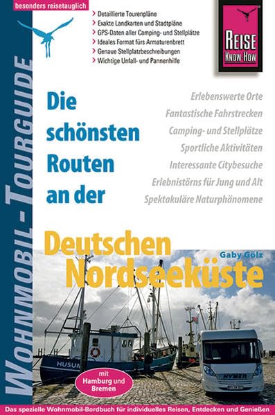 Reise Know-How Wohnmobil-Tourguide Deutsche Nordseeküste: Die schönsten Routen Leisure, Home & Garden