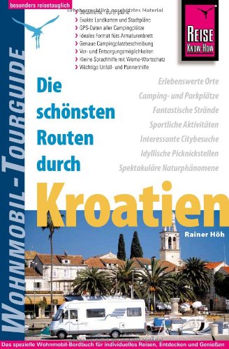 Brunner Campingartikel Tourguide Kroatien, 066/072: Die schönsten Routen (Wohnmobil-Tourguide) Leisure, Home & Garden