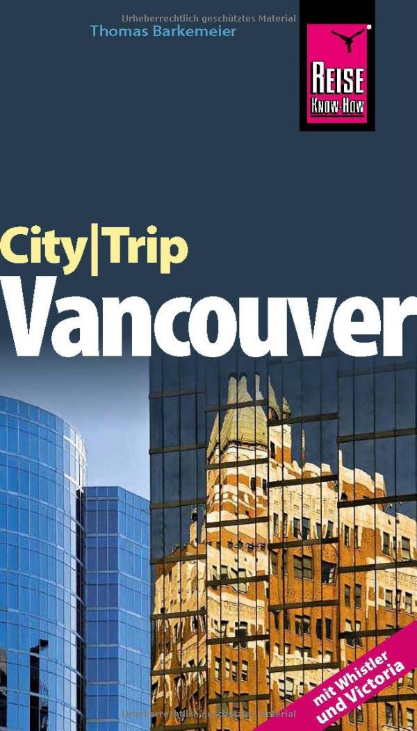 Reise Know-How CityTrip Vancouver: Reiseführer mit Faltplan Leisure, Home & Garden