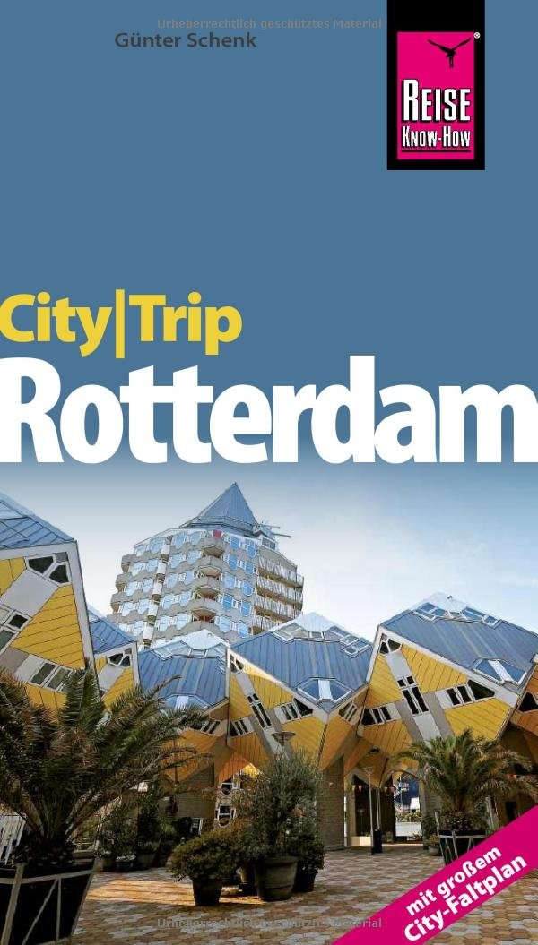 Reise Know-How CityTrip Rotterdam: Reiseführer mit Faltplan Leisure, Home & Garden