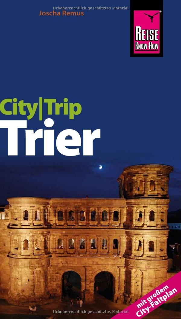 Reise Know-How CityTrip Trier: Reiseführer mit Faltplan Leisure, Home & Garden