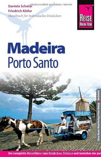 Reise Know-How Madeira mit Porto Santo: Reiseführer für individuelles Entdecken Leisure, Home & Garden