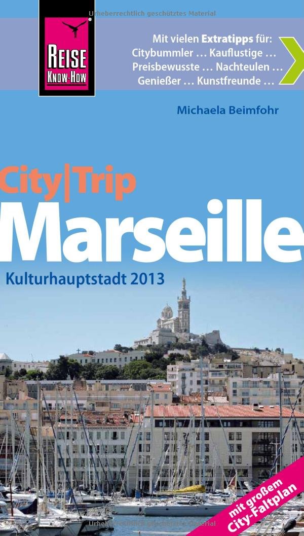 Reise Know-How CityTrip Marseille: Kulturhauptstadt 2013. Reiseführer mit Faltplan Leisure, Home & Garden