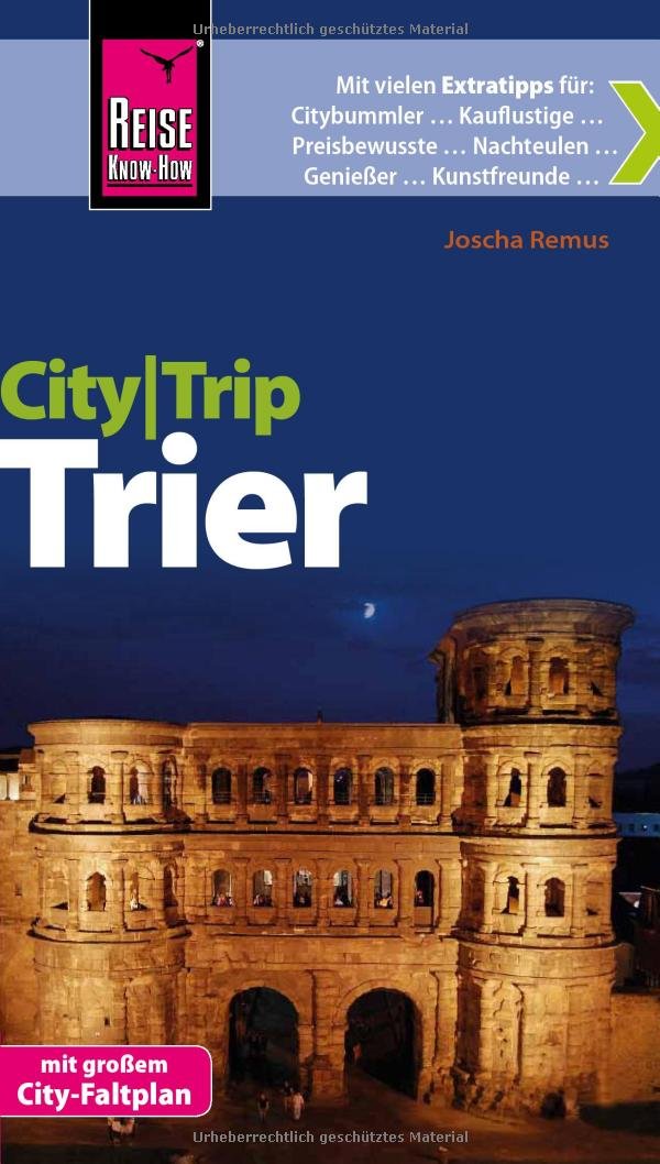 Reise Know-How CityTrip Trier: Reiseführer mit Faltplan Leisure, Home & Garden