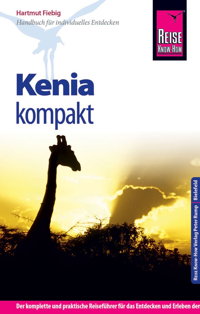 Reise Know-How Reiseführer Kenia kompakt: Reiseführer für individuelles Entdecken Leisure, Home & Garden