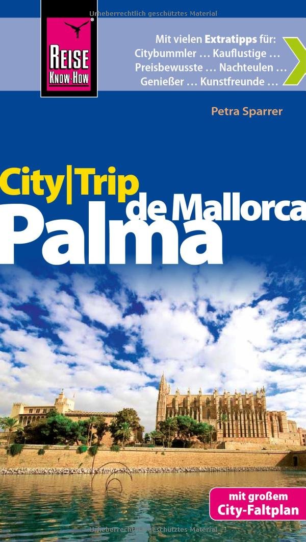 Reise Know-How CityTrip Palma de Mallorca: Reiseführer mit Faltplan Leisure, Home & Garden