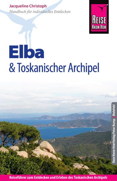 Reise Know-How Elba und Toskanischer Archipel: Reiseführer für individuelles Entdecken Leisure, Home & Garden