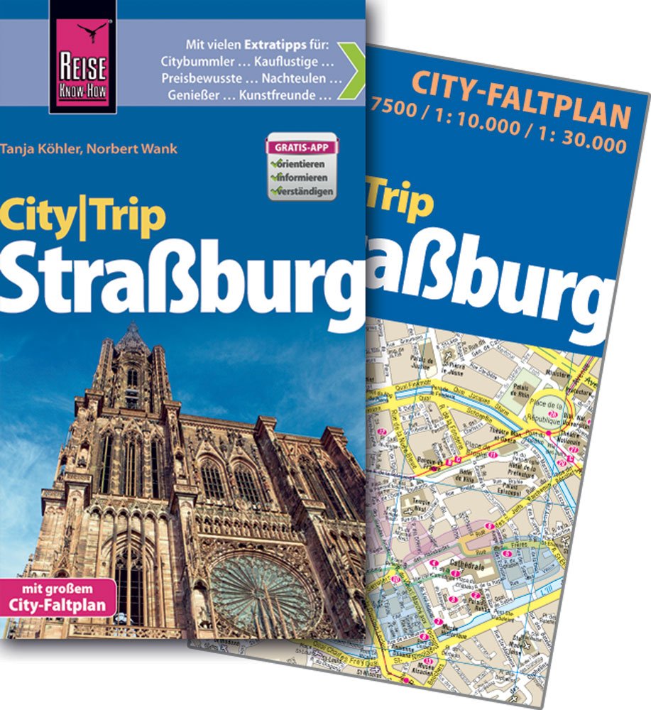 Reise Know-How CityTrip Straßburg: Reiseführer mit Faltplan und kostenloser Web-App Leisure, Home & Garden