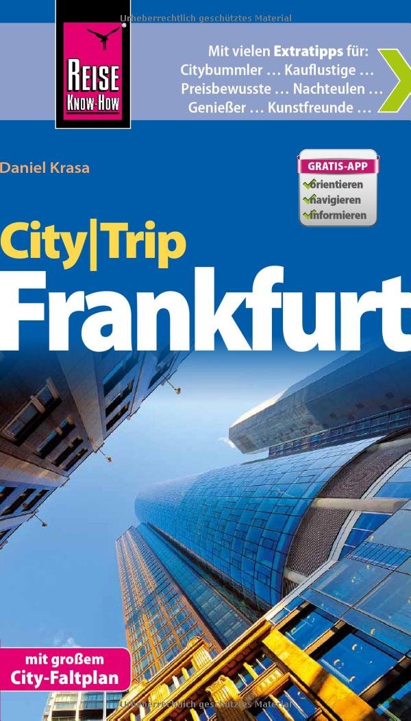Reise Know-How CityTrip Frankfurt: Reiseführer mit Faltplan und kostenloser Web-App Leisure, Home & Garden