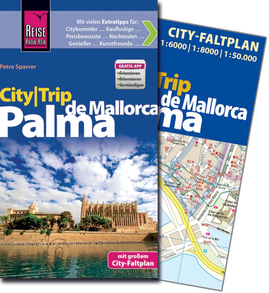 Reise Know-How CityTrip Palma de Mallorca: Reiseführer mit Faltplan und kostenloser Web-App Leisure, Home & Garden
